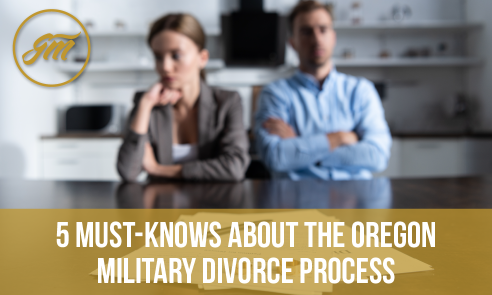 5-must-knows-about-the-oregon-military-divorce-process